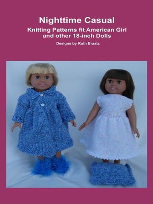 cover image of Nighttime Casual, Knitting Patterns fit American Girl and other 18-Inch Dolls